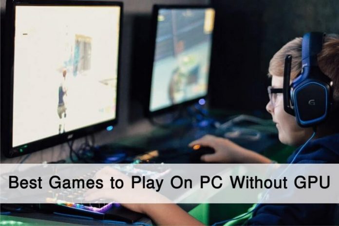Best-Games-to-Play-On-PC-Without-GPU-696x464